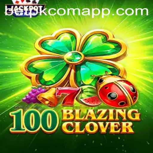 The Exciting World of 100BlazingClover: A Guide to Gameplay and Strategy