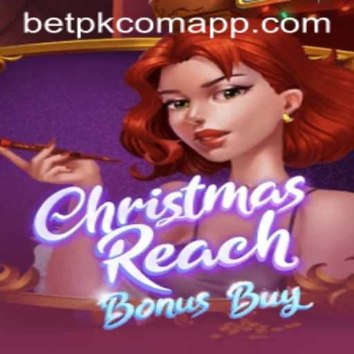 Exploring the World of ChristmasReachBonusBuy with Betpk Com App