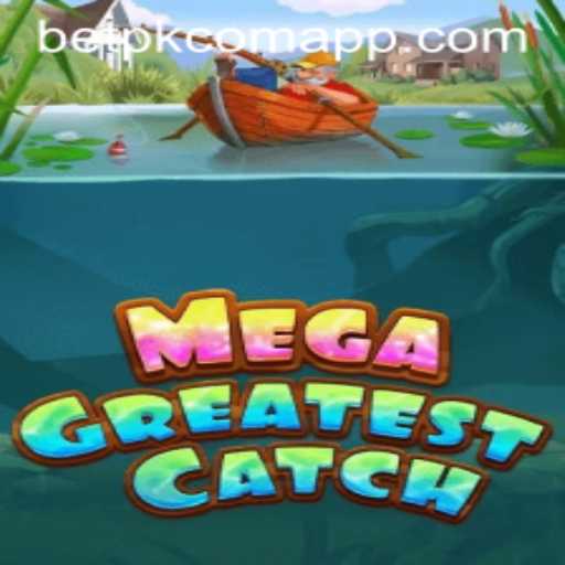 MegaGreatestCatch: A Thrilling Adventure in Gaming