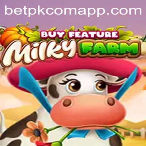Exploring MilkyFarmBuyFeature: An Enthralling Gaming Experience on Betpk Com App