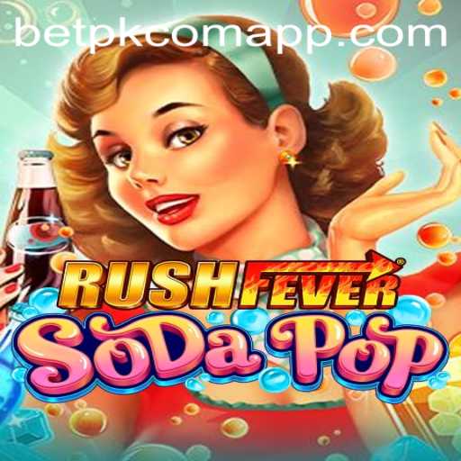 Exploring RushFeverSodaPop: A New Exciting Game and the Keyword 'betpk com app'